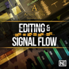 Editing and Signal Flow 107