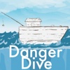 Danger Dive — A deeply fun adventure!