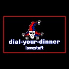 Dial Your Dinner Lowestoft
