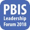 Official mobile app of the 2018 National PBIS Leadership Forum
