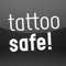 Immer und überall dabei: Tattoosafe