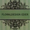 Floraldesign Eder