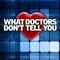 What Doctors Don't Tell You is a health advice app with articles on how to beat asthma, arthritis, cancer, depression and other chronic conditions