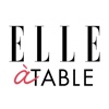 ELLE à table : idées recettes