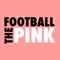 The Football Pink magazine is a quarterly collection of engrossing stories, opinions and musings from around the world of football