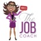 Welcome to THE JOB COACH MOBILE APP