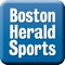 The Boston Herald presents the only sports app a Boston fan needs