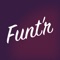 Funt’r is the perfect app for an evening out with friends