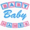 Baby Names is an application to help "about to be" parents pick out the perfect name for the bundle of joy that they have on the way