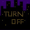Turn off
