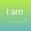 I am - Affirmation Reminders