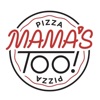 Mama's TOO!