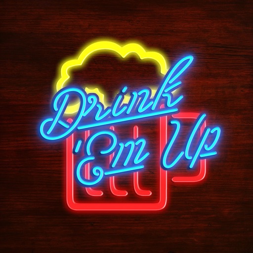 Drink Em Up Drinking Game