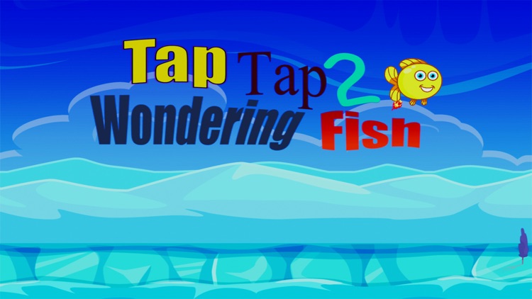 Tap Tap Wondering Fish 2