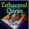 •	Tafheemul Quran – The most prominent exegesis, tafseer, and 