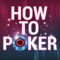 How to Poker - Learn Holdem