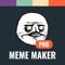 Get the Meme Maker PRO for "Free" : Hurry