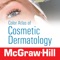 An all-in-one atlas of cosmetic dermatology covering diagnosis, treatment, and procedures