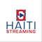 Haiti Streaming is a live streaming platform for Radio and TV