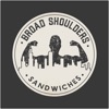 Broad Shoulders Sandwiches