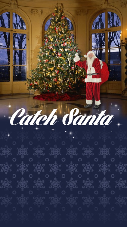 Catch Santa Claus in my house for Christmas