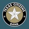 Start banking wherever you are with Texas Citizens Bank