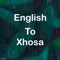 Welcome to English to Xhosa Translator (Dictionary)