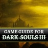 Get Game Guide for Dark Souls 3 for iOS, iPhone, iPad Aso Report