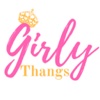 Girly Thangs