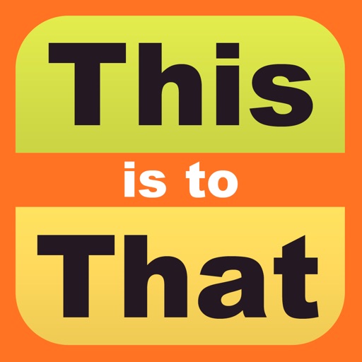 This Is To That - the Pop Culture Analogy Game iOS App