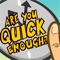 Are You Quick Enough? - The Ultimate Reaction Test