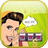 !SloTs! -- 777 All In, FREE Vegas Game Machines