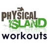 Physical Island Workouts