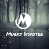 MURKY DISASTER