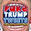 Fake Trump Tweets Golden Version