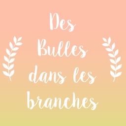 Des Bulles dans les Branches