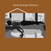 Home strength workout