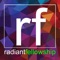 Download the official Radiant Fellowship app to stay up-to-date with the latest events, newest sermons, and all the happenings at Radiant Fellowship