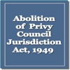 Abolition of Privy Council Jurisdiction Act 1949