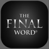THE FINAL WORD.