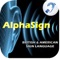 Welcome to AlphaSign, the application that teaches you the alphabet (A-Z) in American Sign Language (ASL) & British Sign Language, also known as BSL