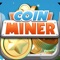 Coin Miner is everyone can enjoy the app