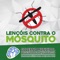 A prefeitura de Lençóis Paulista apresenta este recurso para ajudar na guerra contra o mosquito Aedes aegypti que transmite: