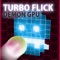 Turbo Flick : Demon GPU