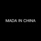 MADA IN CHINA