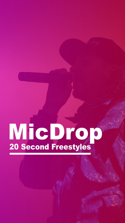 MicDrop - 20 Second Freestyles & Battle Raps