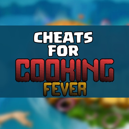 Cheats and guide for Cooking Fever free Gems Coins iOS App