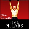 Steve Maxwell's 5 Pillars System