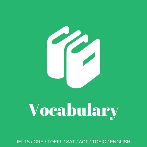 Vocabulary - GRE, IELTS, TOEFL, SAT, ACT