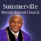 Welcome to Summerville Miracle Revival Center where all are welcome to worship our Lord and Savior